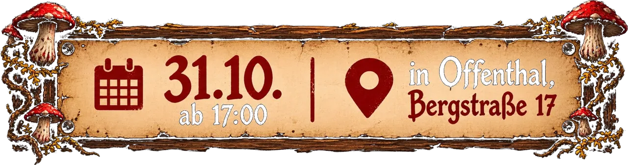 31.10. ab 17:00 in Offenthal, Bergstraße 17